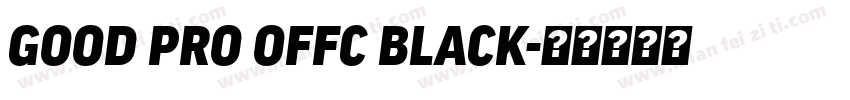 GOOD PRO OFFC BLACK字体转换